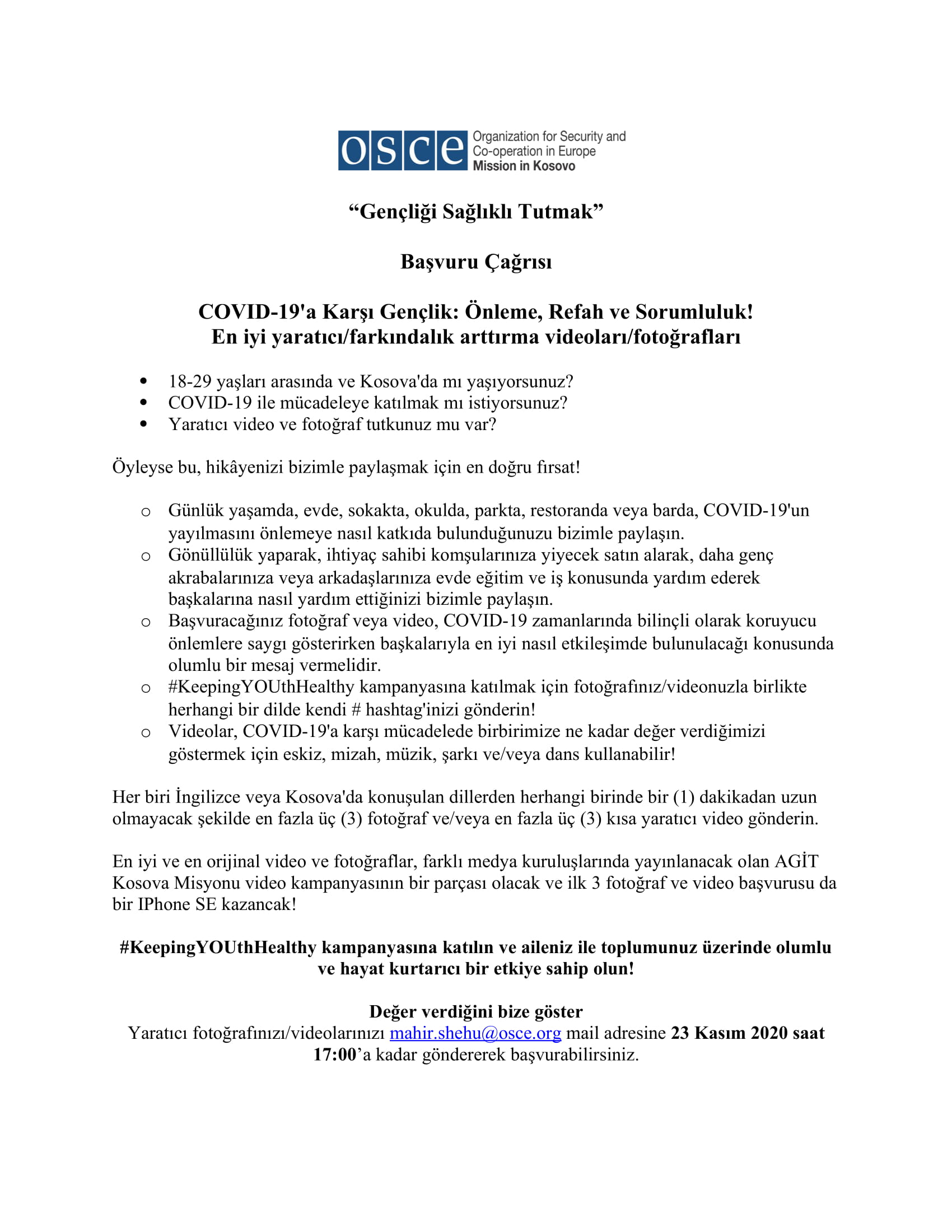 “Gençliği Sağlıklı Tutmak”  Başvuru Çağrısı  COVID-19’a Karşı Gençlik: Önleme, Refah ve Sorumluluk! En iyi yaratıcı/farkındalık arttırma videoları/fotoğrafları
